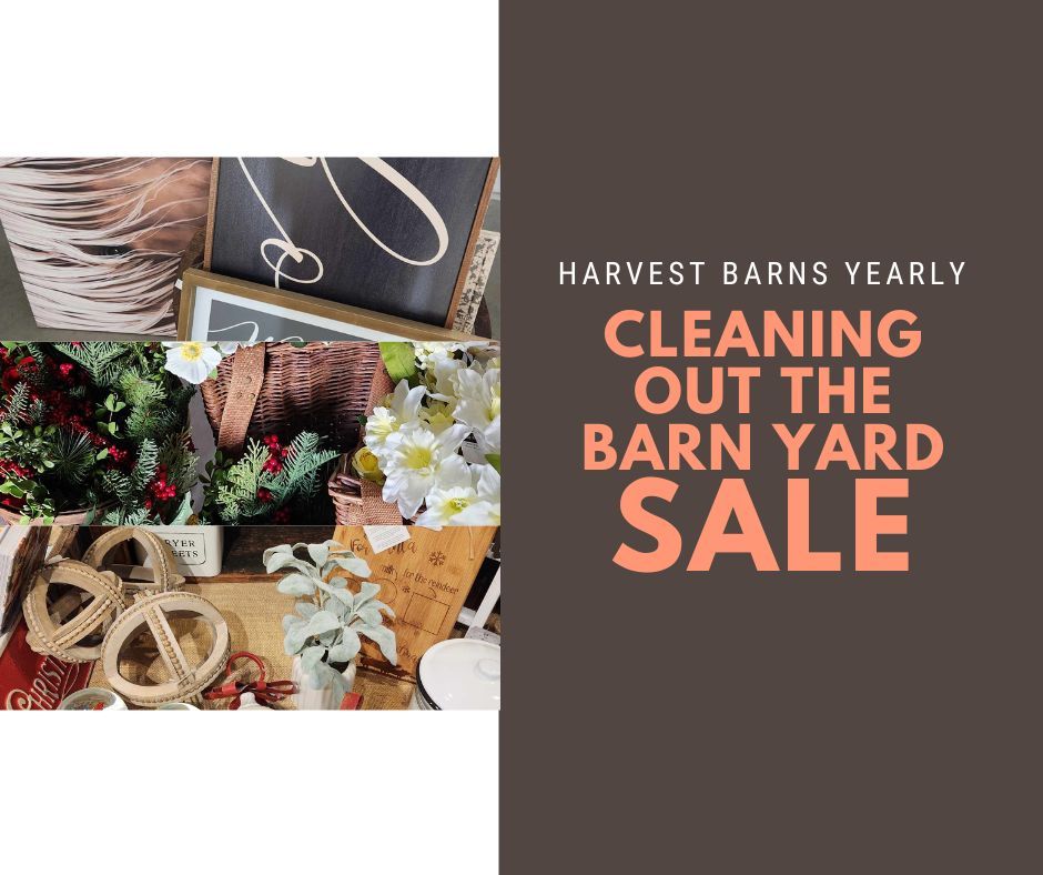 Annual Cleaning Out The Barn Yard Sale!