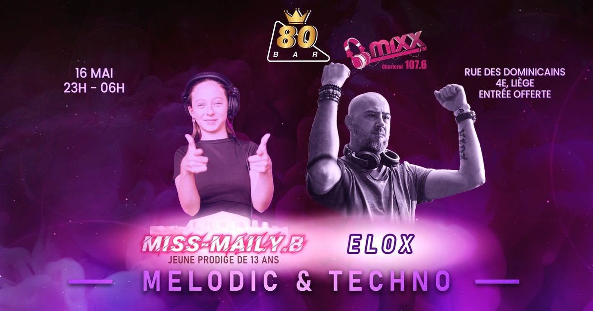 MISS -MAILY.B ( JEUNE PRODIGE DE 13 ANS EN STYLE TECHNO  ) & ELOX 