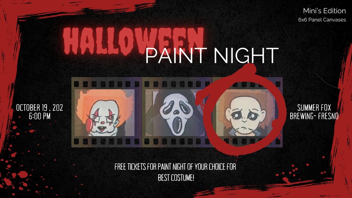 Oct 19- Horror Paint Night- Summer Fox- Fresno