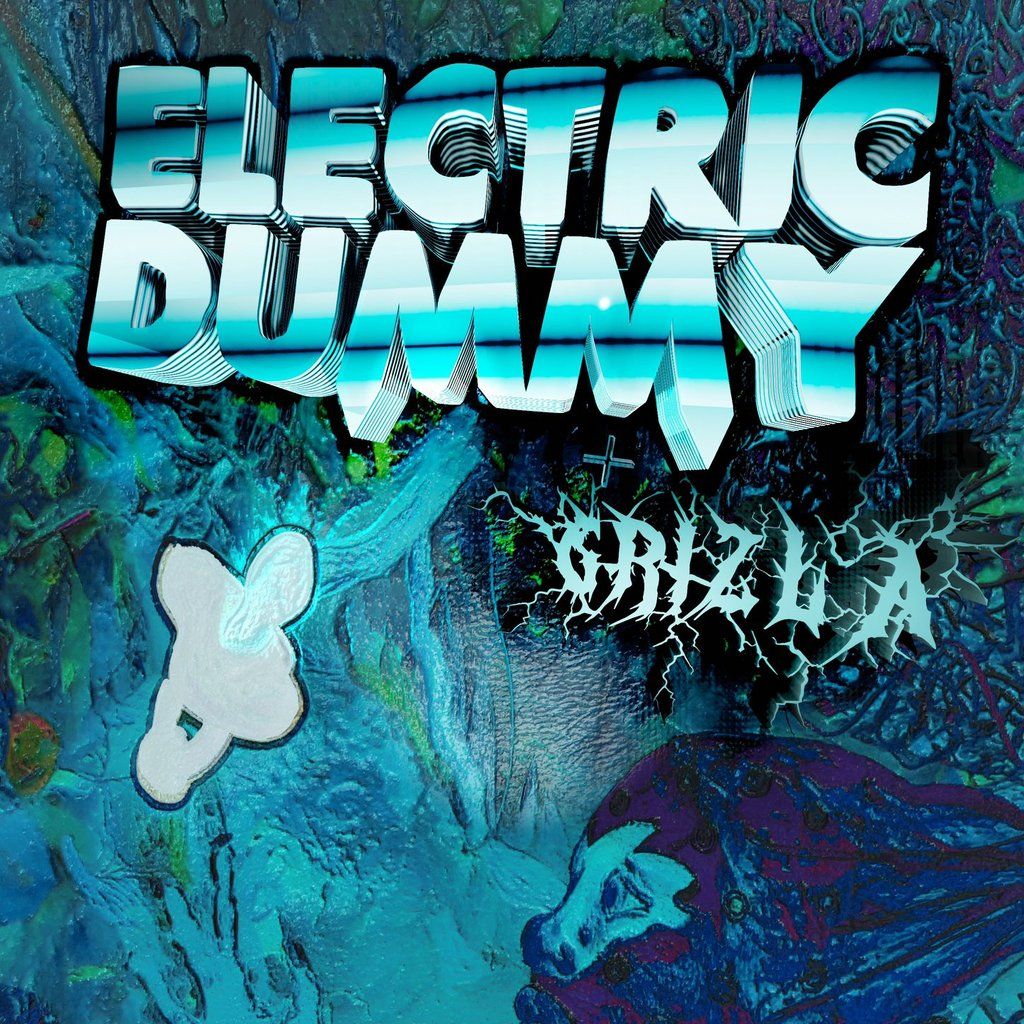 Electric Dummy + Grizla