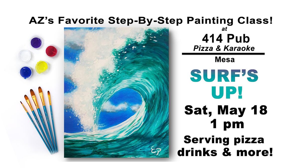"Surf's Up!" Paint & Sip Party at 414 Pub, Pizza & Karaoke, Mesa!