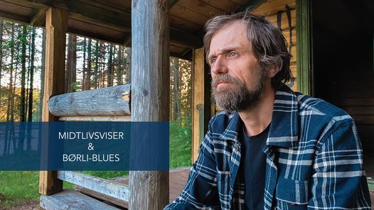 Erik Lukashaugen - Midtlivsviser & B\u00f8rli-blues @ Oslo