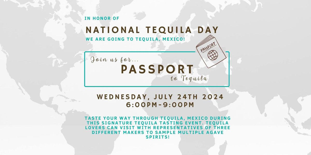 National Tequila Day: Passport to Tequila Event!