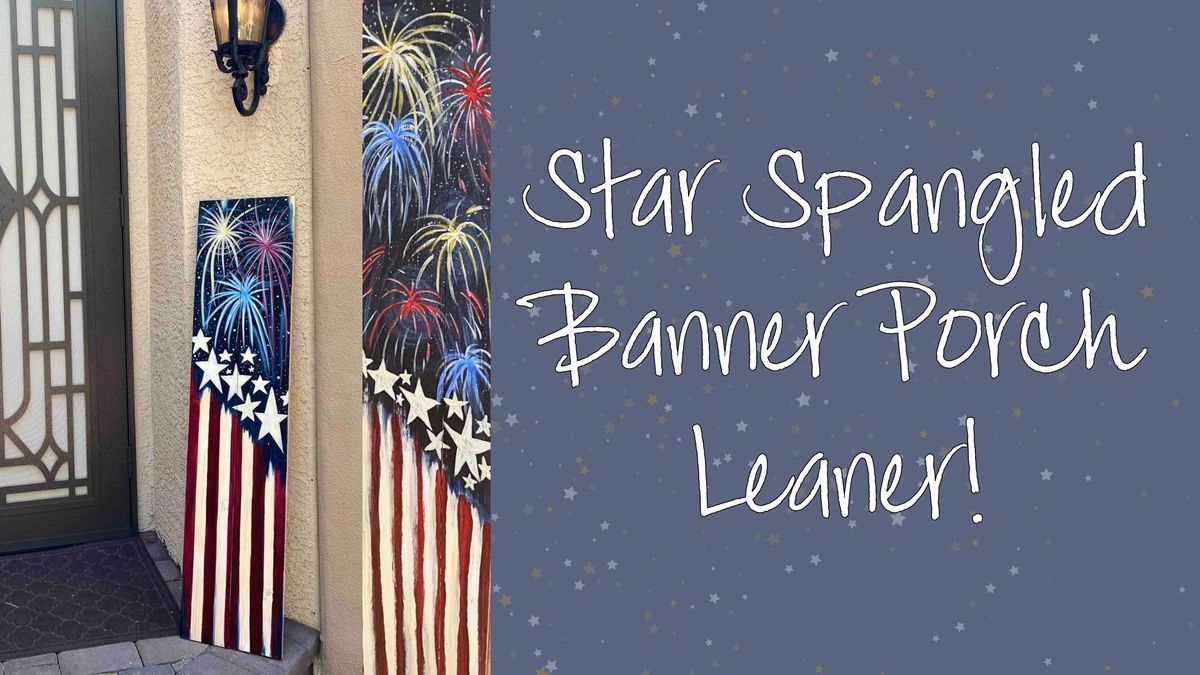Star Spangled Banner Porch Leaner