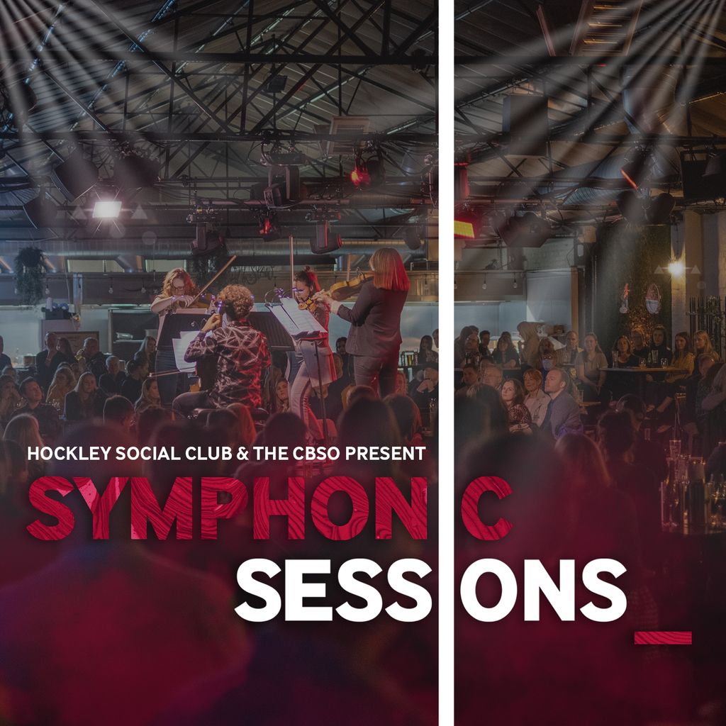Hockley Social Club and the CBSO present: Symphonic Sessions