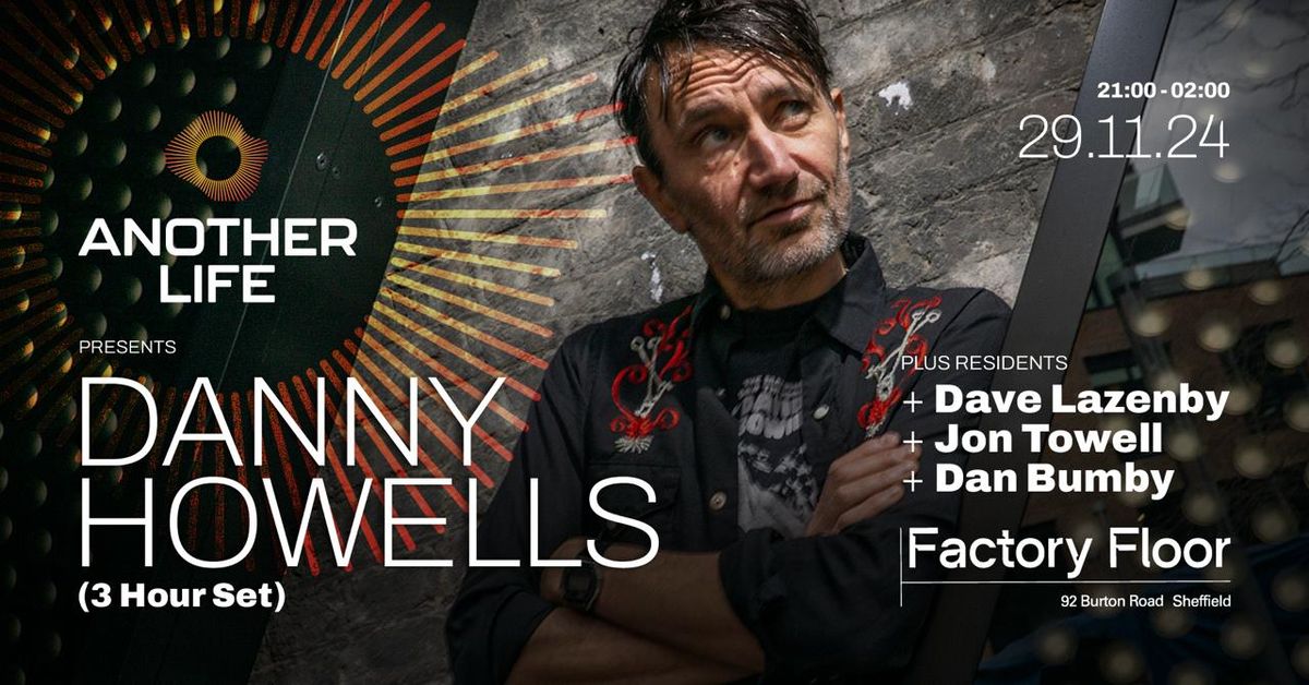 Another Life Presents Danny Howells - 3 Hour Set