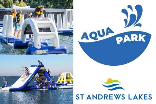 OPENING DAY - St Andrews Lakes AquaGlide Park