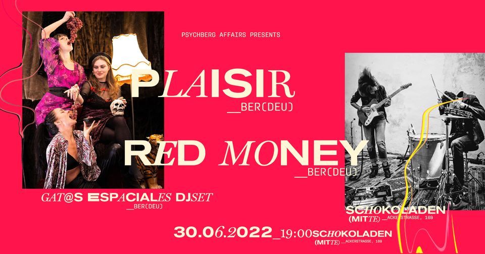 Psychberg Affairs pr\u00e9sents: Plaisir \/ Red Money \/ Rip Florence