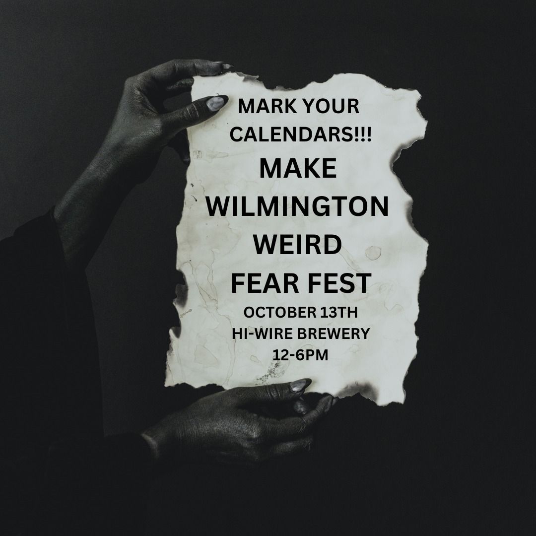 Make Wilmington Weird Fear Fest