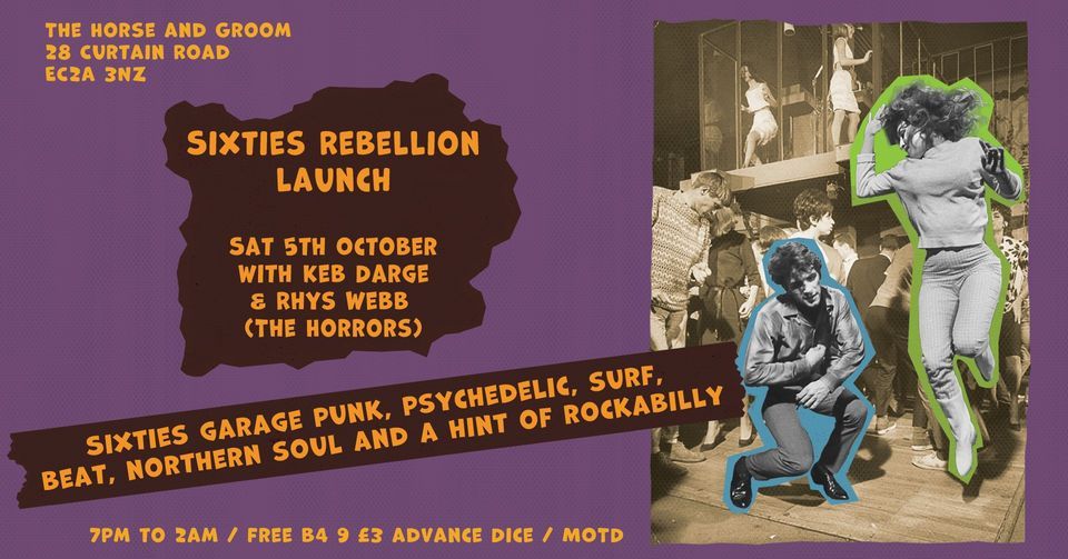 Sixties Rebellion launch w\/ Keb Darge &amp; Rhys Webb (The Horrors)