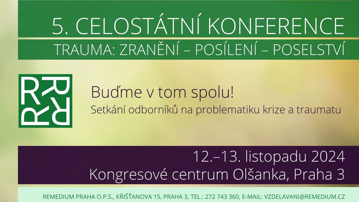 Konference Trauma: Zran\u011bn\u00ed - pos\u00edlen\u00ed - poselstv\u00ed