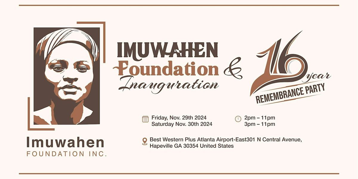 Imuwahen Foundation Inauguration & 16 Year Remembrance Party