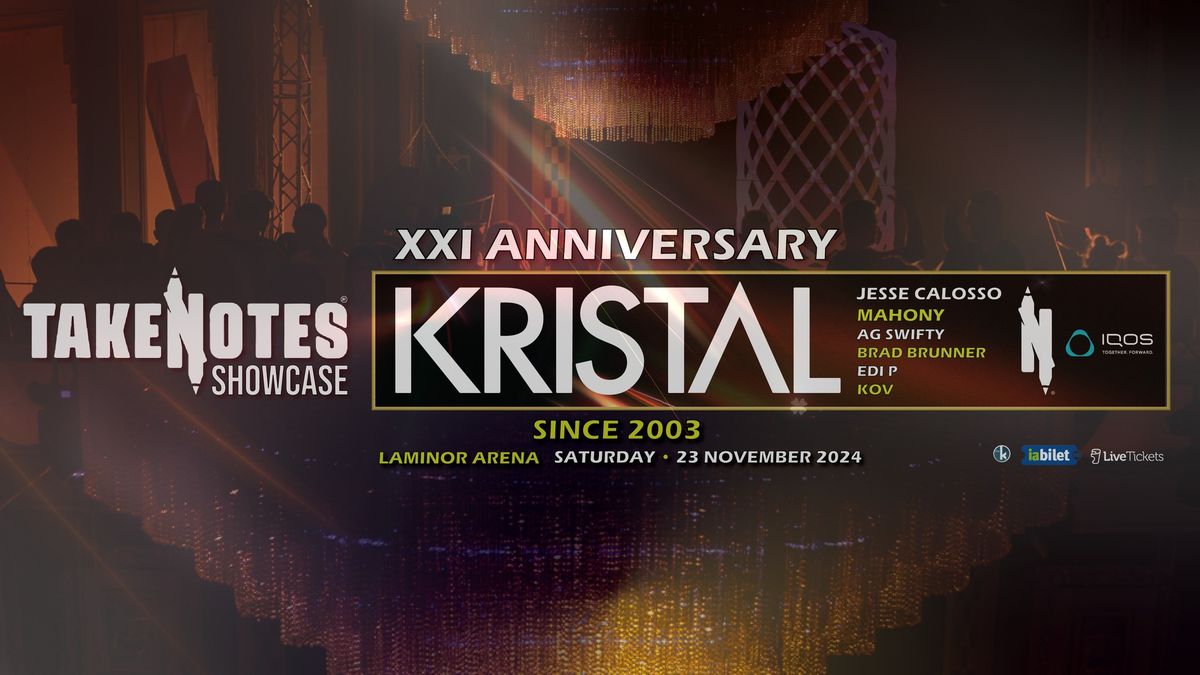 KRISTAL XXI ANNIVERSARY - TAKE NOTES SHOWCASE