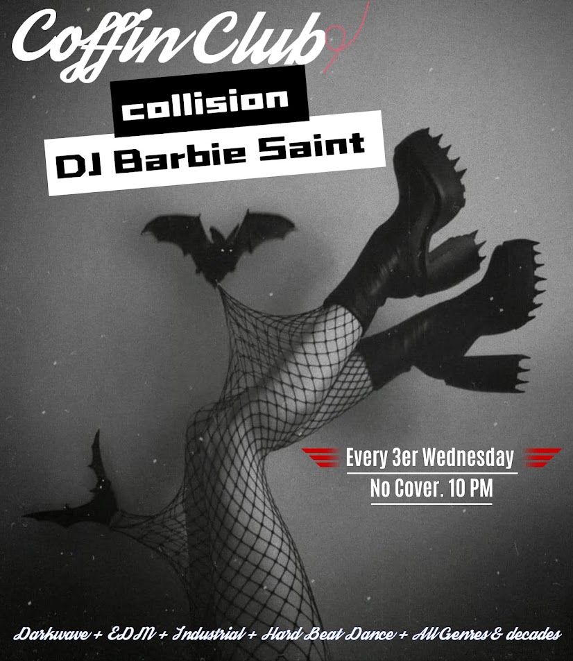 Collision at the Coffin Club with DJs Barbie Saint (No Cover Wednesdays)