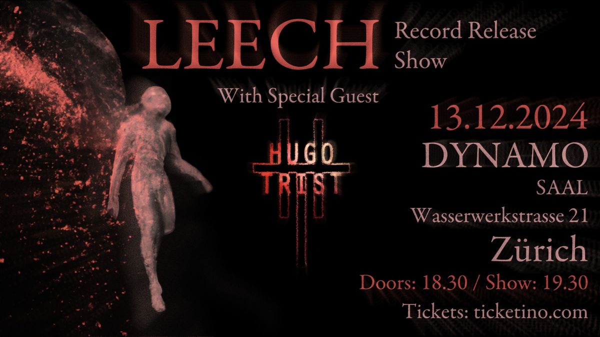 LEECH (Record Release Show) with special guest: HUGO TRIST