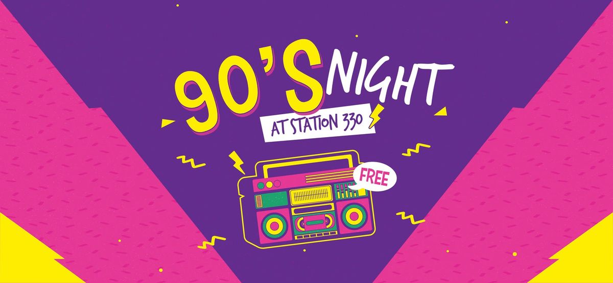 BURLESON 90s NIGHT at Station 330 featuring LIVE 90!