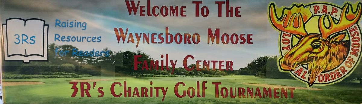 Waynesboro Moose Family Center - 3Rs CHARITY GOLF TOURNAMENT