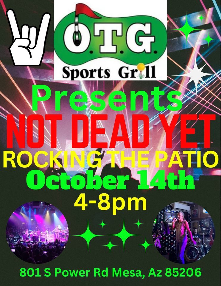 Not Dead Yet at On the Green Sports Bar