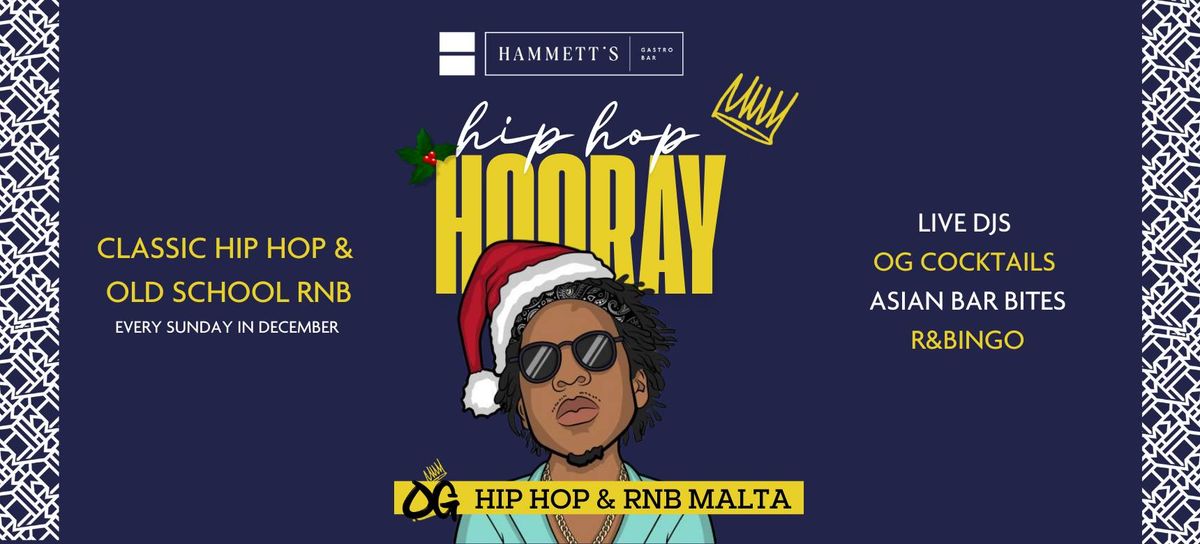 HIP HOP HOORAY @ HAMMETTS GASTRO BAR \ud83c\udf84\ud83c\udf85\ud83c\udffc