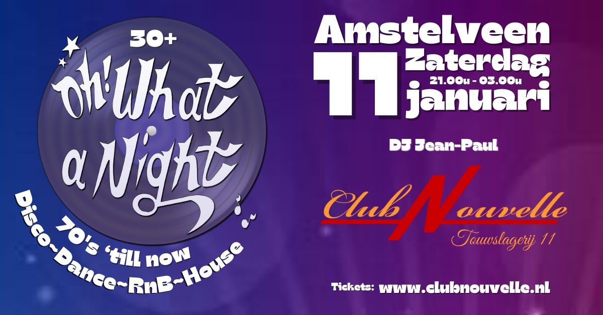 Oh! What a Night - 11 januari