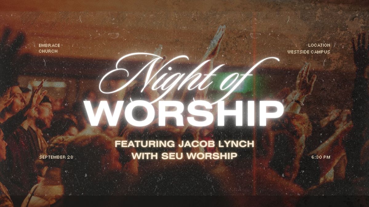 Night of Worship w\/Jacob Lynch from SEU Worship 