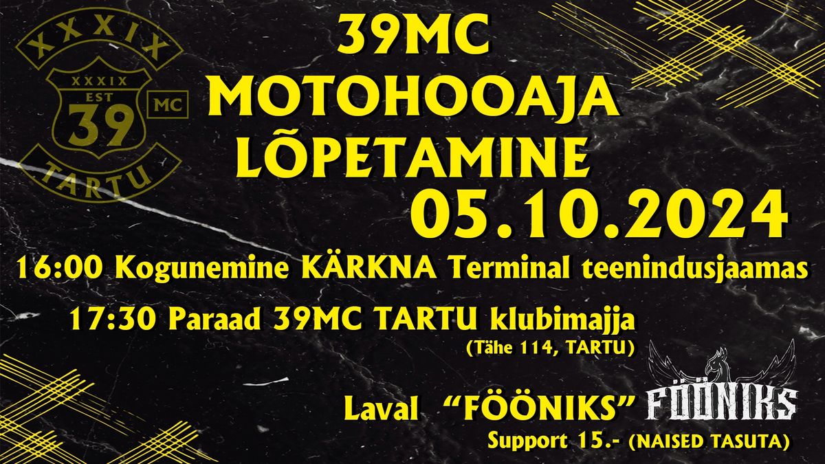 39MC motohooaja l\u00f5petamine