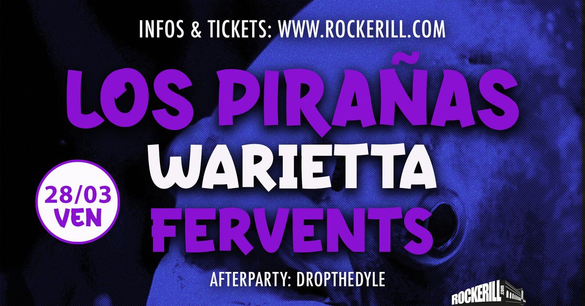 Los Pira\u00f1as + Warietta + Fervents + dropthedyle @ Rockerill