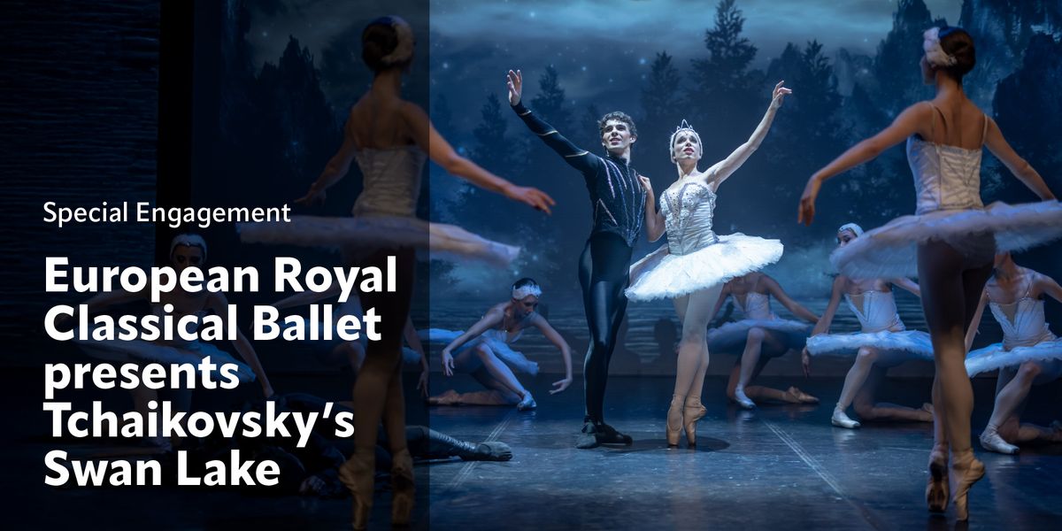 European Royal Classical Ballet presents Swan Lake | LMC Mendel Center | Benton Harbor, MI