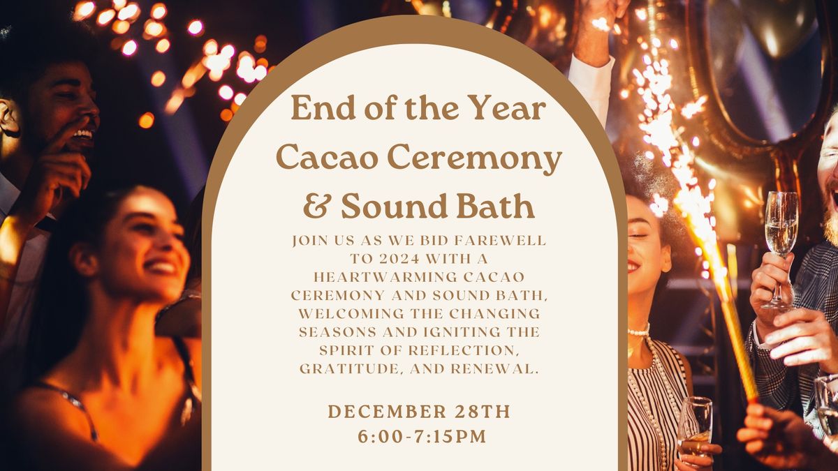 End of Year Cacao Ceremony and Sound Bath