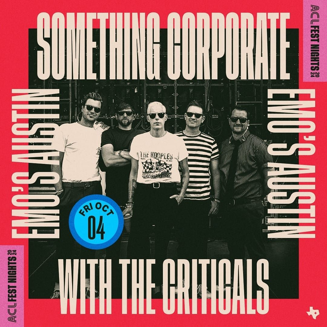 ACL Fest Nights: Something Corporate with The Criticals