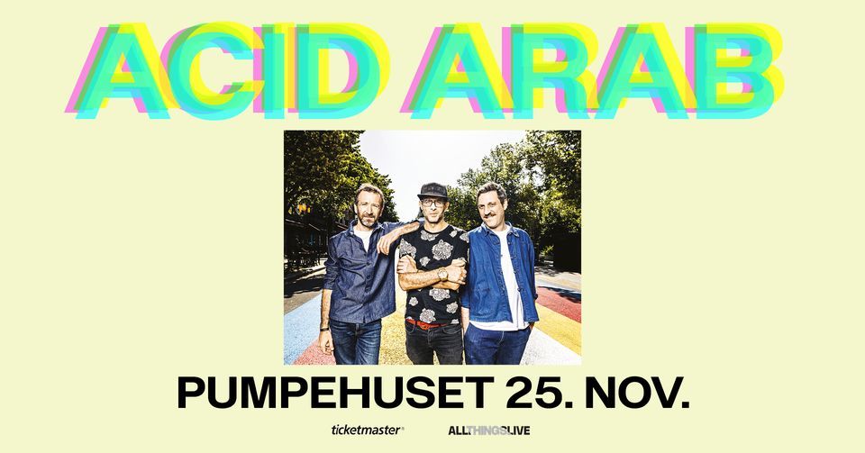 Acid Arab (live) - fredag 25. november - Pumpehuset