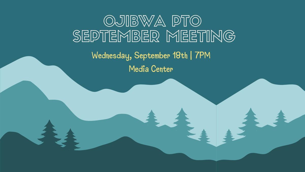 Ojibwa PTO Meeting - First of the year!