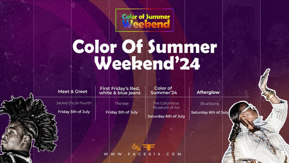 Color Of Summer Weekend | Experience Black Excellence In Fashion, Arts, Culture & Entertainment
