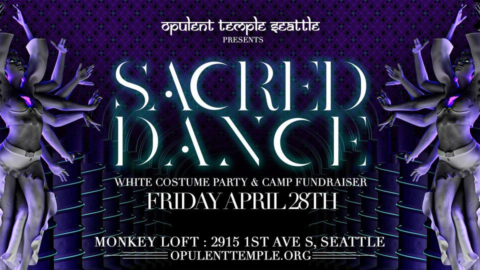 Opulent Temple Seattle : Sacred Dance (white costume party)