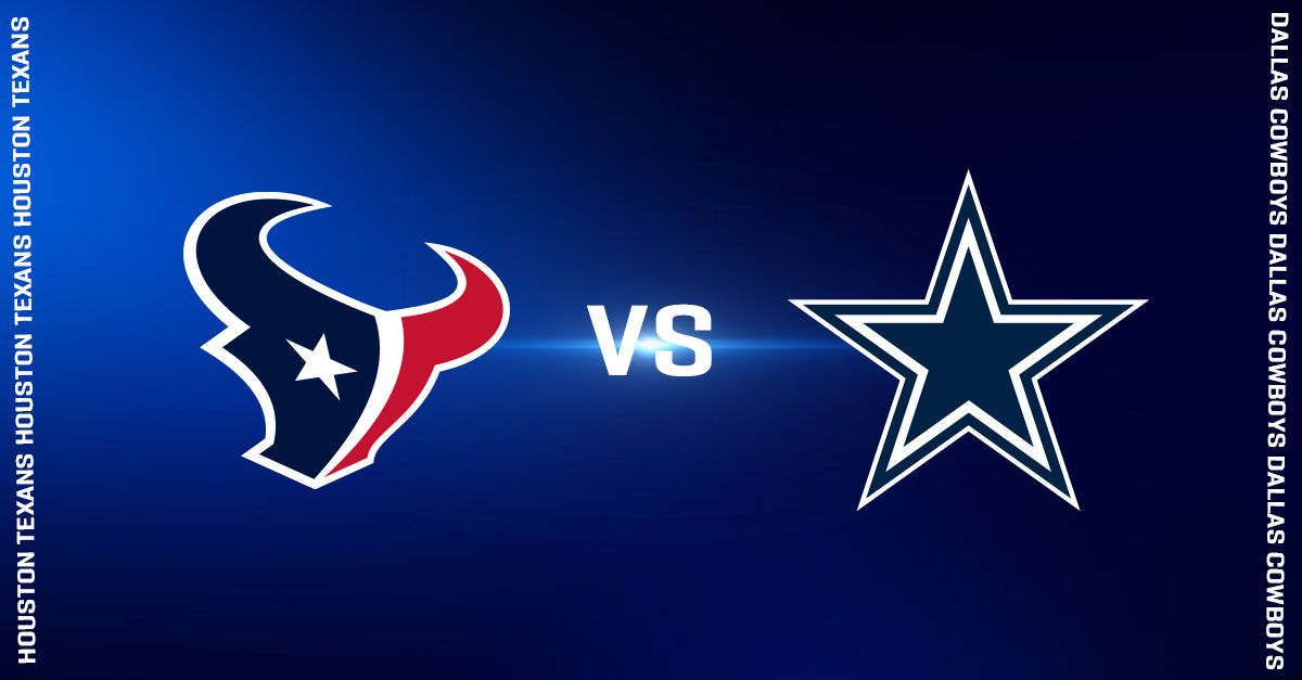 Houston Texans vs. Dallas Cowboys