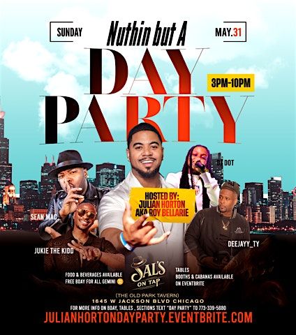 Nuthin But a Day Party Hosted By Julian Horton