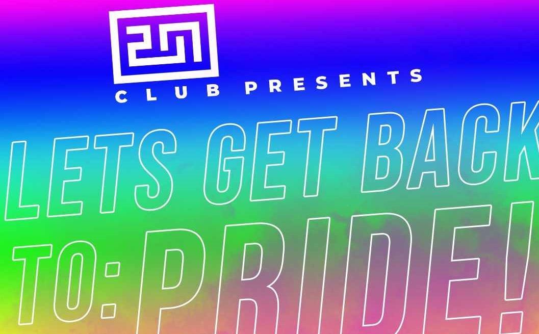 Let's Get Back To: PRIDE! \/\/ Saturday 15th