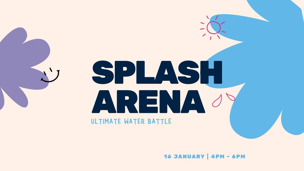 School holidays - Splash Arena