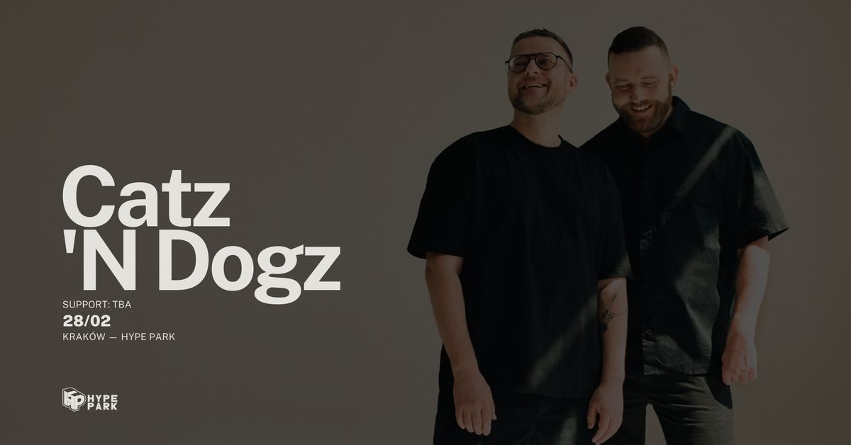 28\/02: CATZ \u2019N DOGZ \u2014 HYPE PARK