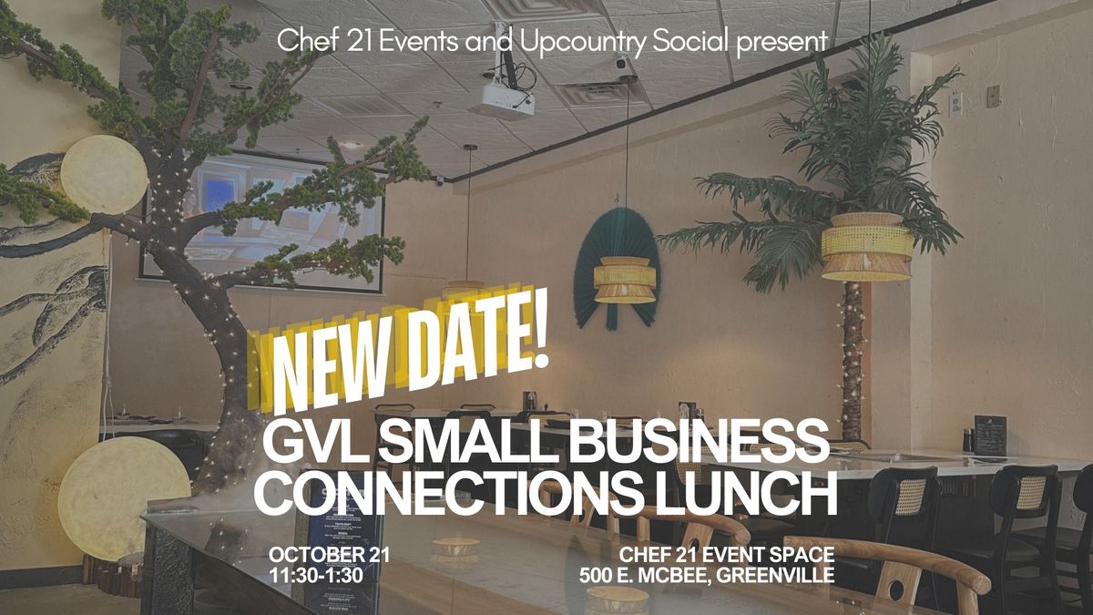 NEW DATE!!!  Greenville Small Business Connections Lunch