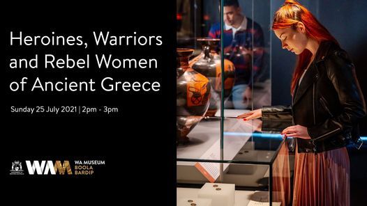 Heroines, Warriors and Rebel Women of Ancient Greece
