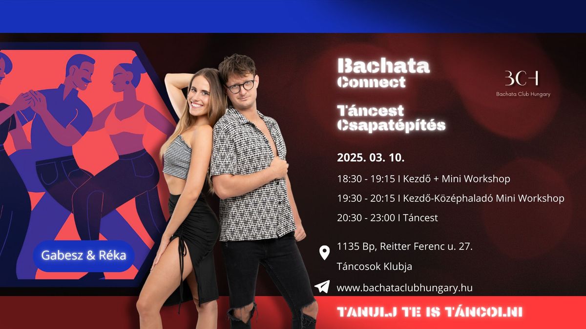 Bachata Connect - T\u00e1ncest, Csapat\u00e9p\u00edt\u00e9s \u00e9s Mini workshopok - Gabesz & R\u00e9ka 