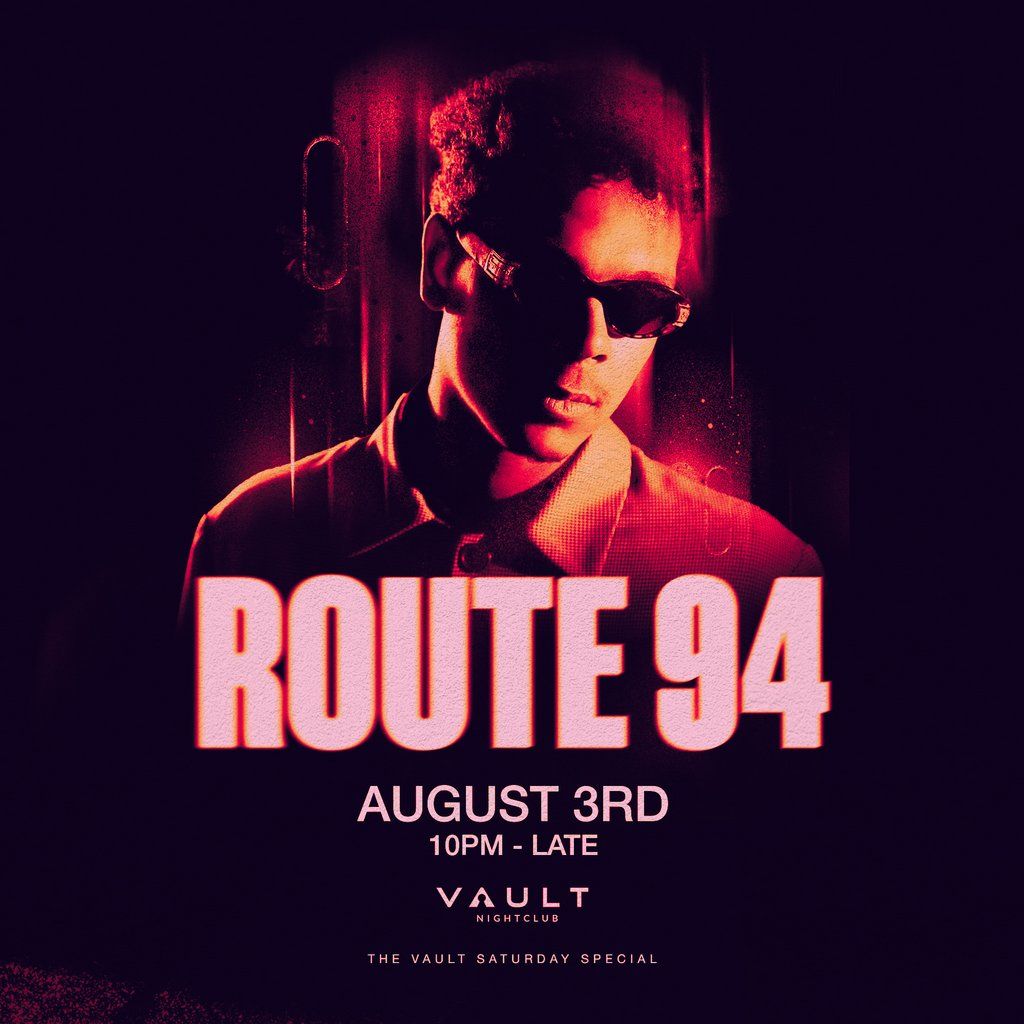 Bank Holiday Special: Route 94 at the vault!
