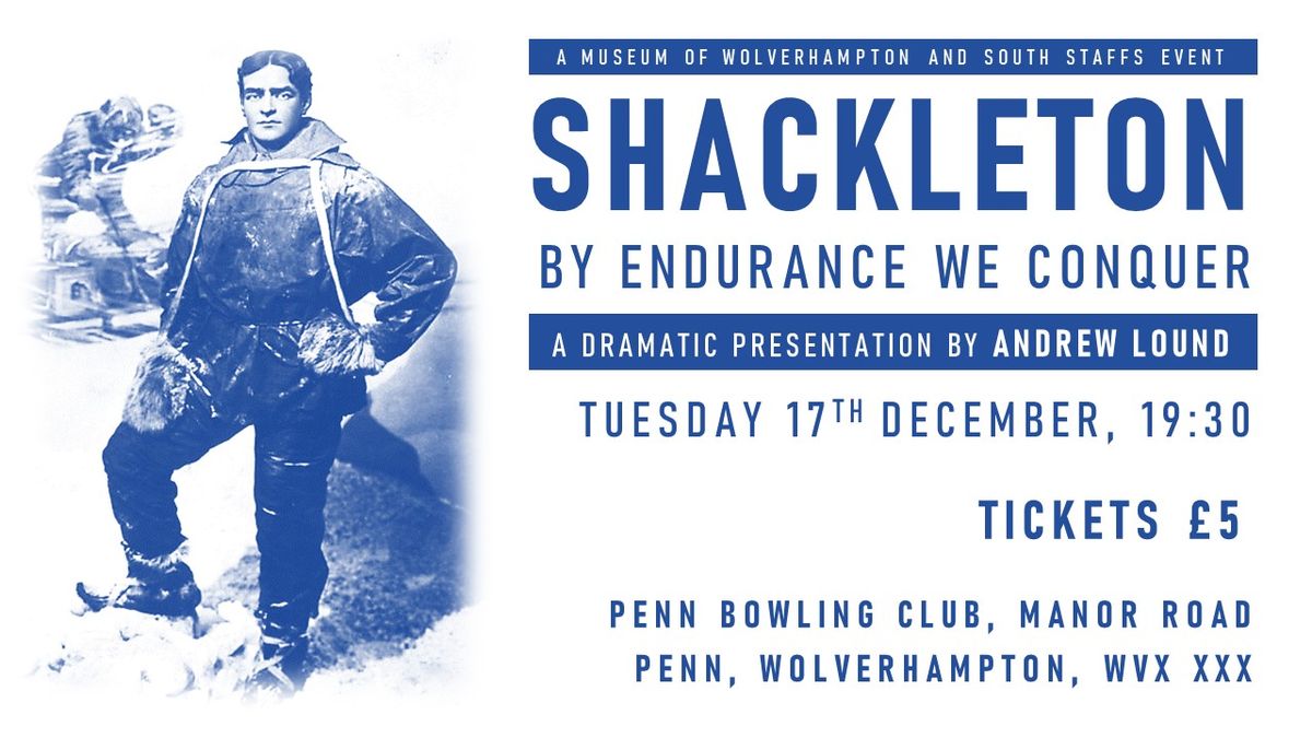 Shackleton: By Endurance We Conquer