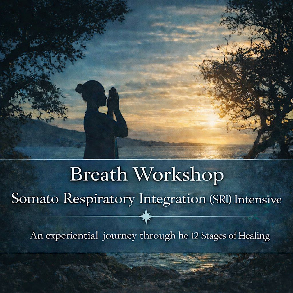 Breath Workshop Full Day Intensive ~ Somato Respiratory Integration (SRI)