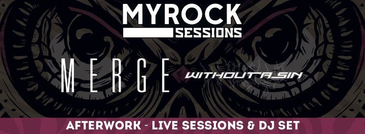 Myrock Sessions Vol.10 : Merge + Without A Sin