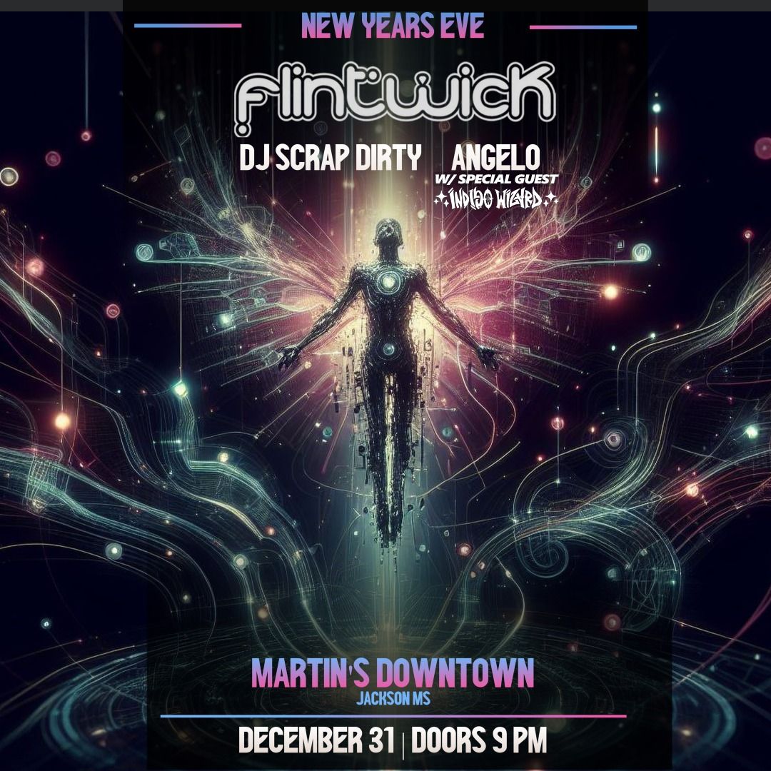 Martin's Downtown's NYE Blowout with Flintwick, DJ Scrap Dirty, & ANGELO