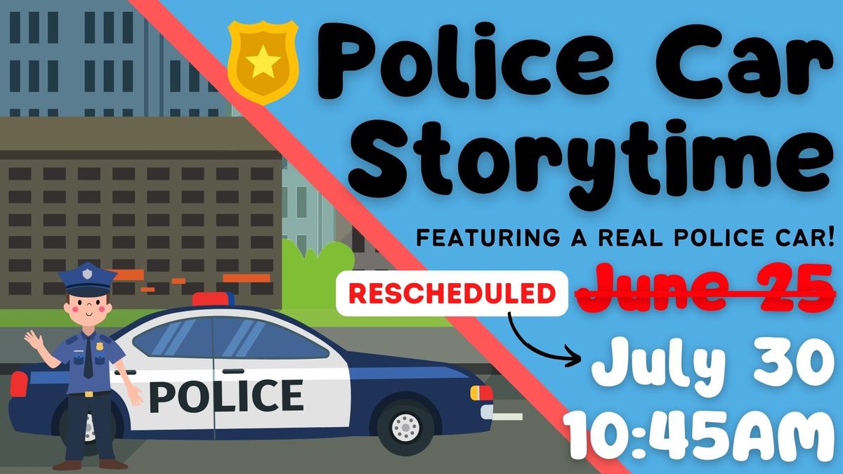 Police Car Storytime (Tickets Required)