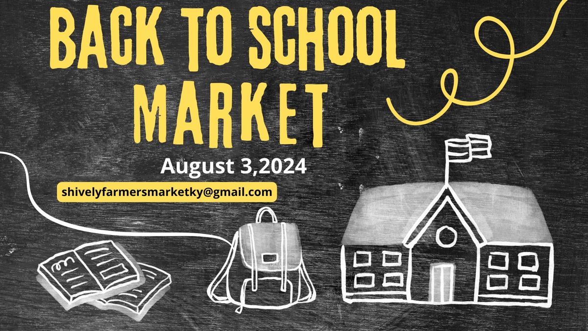 Shively Farmers & Artisans Back to School Market