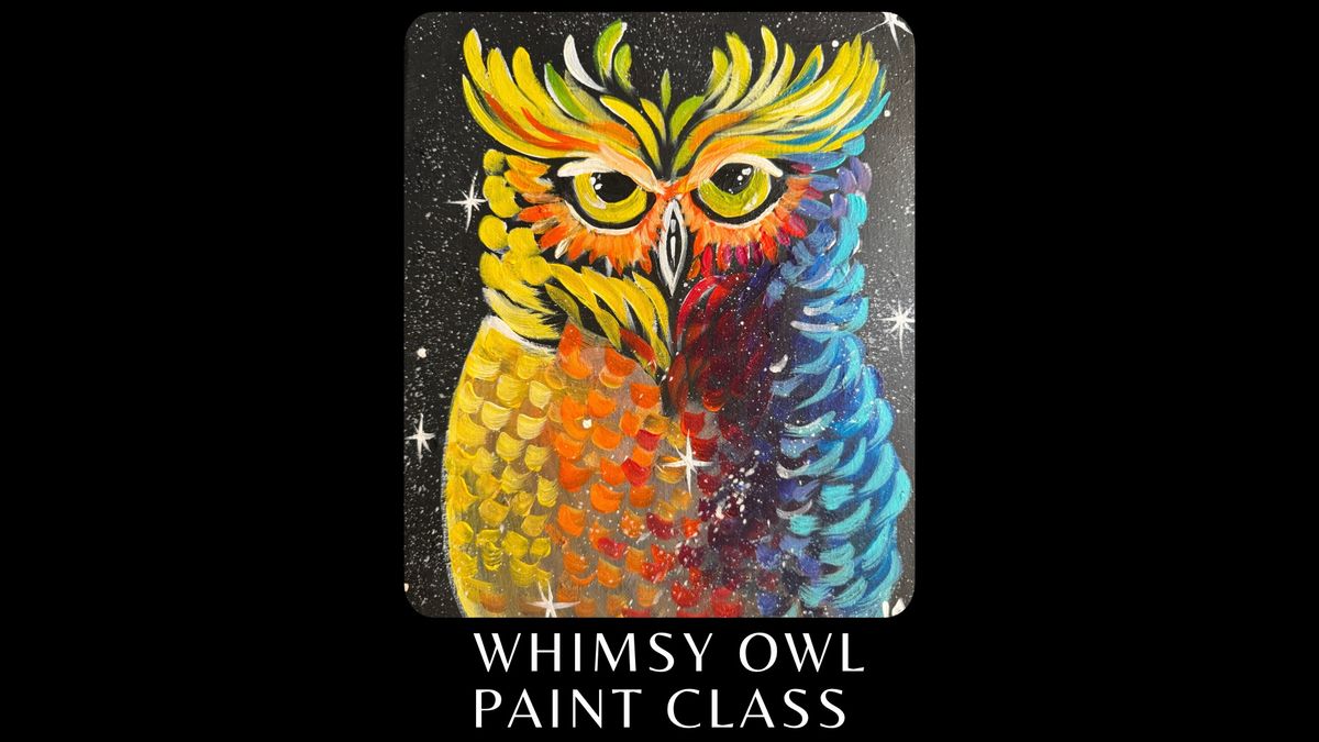 Whimsy Owl Paint Night at the Lacy Wilson Art Studio